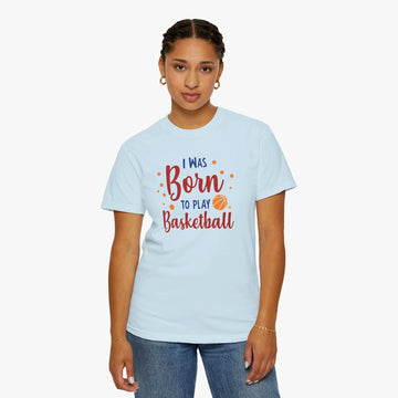 Born to Play Basketball - Women's Tee