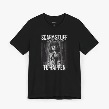 Scary Stuff is about to Happen - Women's Horror Tee