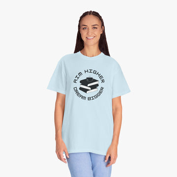 Aim Higher Dream Bigger - Motivational Inspirational T Shirt for Women