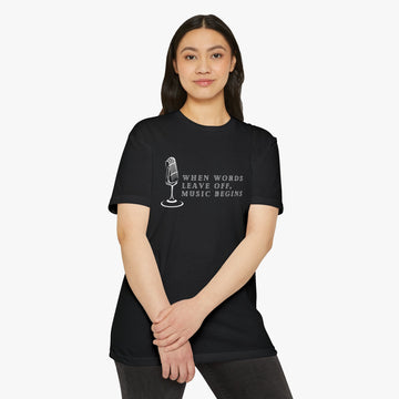 When Words Leave Off, Music Begins - T Shirt for Women