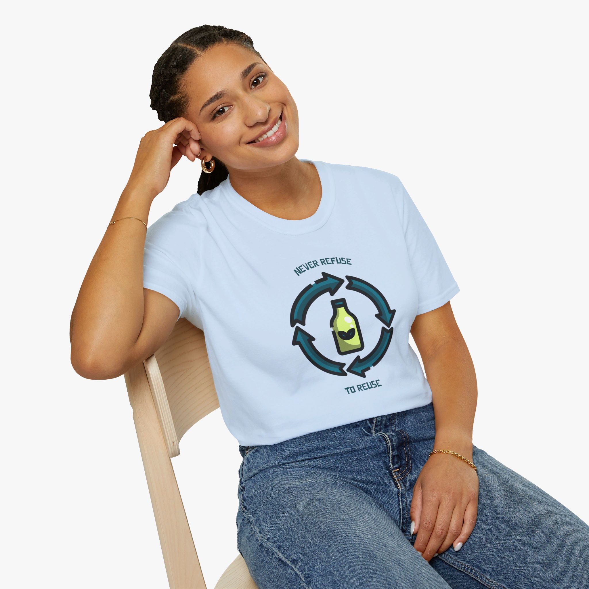 Never Refuse to Reuse - Activism T shirt for Women