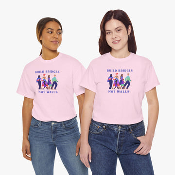 Build Bridges Not Walls – Women's Activism Tee